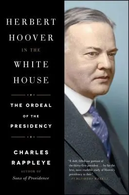 Herbert Hoover en la Casa Blanca: El calvario de la Presidencia - Herbert Hoover in the White House: The Ordeal of the Presidency