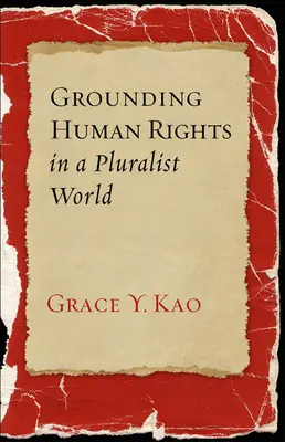 Fundamentar los derechos humanos en un mundo pluralista - Grounding Human Rights in a Pluralist World