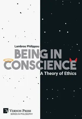 Ser en conciencia: Una teoría de la ética - Being in Conscience: A Theory of Ethics