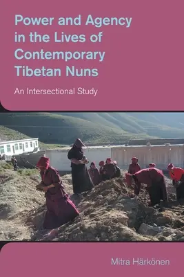 Poder y agencia en la vida de las monjas tibetanas contemporáneas: Un estudio interseccional - Power and Agency in the Lives of Contemporary Tibetan Nuns: An Intersectional Study