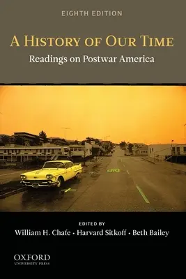 Una historia de nuestro tiempo: Lecturas sobre la América de posguerra - A History of Our Time: Readings on Postwar America