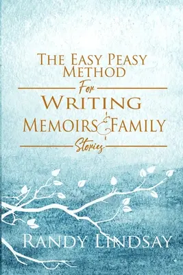 El método fácil-fácil para escribir memorias e historias familiares - The Easy-Peasy Method for Writing Memoirs and Family Stories