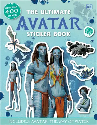 El libro definitivo de pegatinas de Avatar: Incluye Avatar La Forma Del Agua - The Ultimate Avatar Sticker Book: Includes Avatar the Way of Water