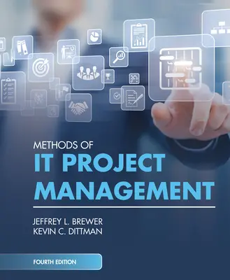 Métodos de gestión de proyectos informáticos, cuarta edición - Methods of It Project Management, Fourth Edition