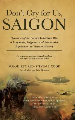 No llores por nosotros, Saigón (Cocinero Mayor (Retirado) Steven E.) - Don't Cry For Us, Saigon (Cook Major (Retired) Steven E.)