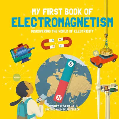 Mi Primer Libro de Electromagnetismo - My First Book of Electromagnetism