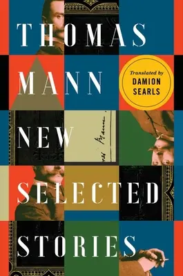 Thomas Mann: Nuevos relatos seleccionados - Thomas Mann: New Selected Stories