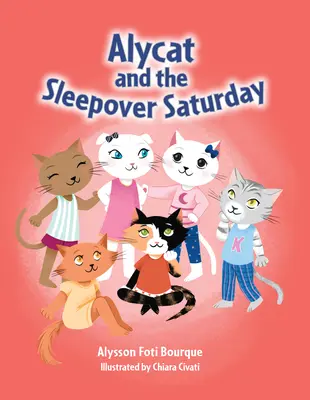 Alycat y el sábado de pijamas - Alycat and the Sleepover Saturday