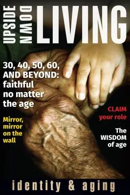 Vivir al revés: Identidad y envejecimiento - Upside Down Living: Identity and Aging