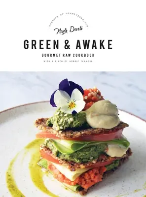 Green and Awake Gourmet Raw: 140 Vibrant Living Food Recipes (Nueva edición ampliada y revisada) - Green and Awake Gourmet Raw: 140 Vibrant Living Food Recipes (Expanded & Revised New Edition)