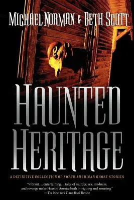 Patrimonio embrujado: Una colección definitiva de historias de fantasmas norteamericanos - Haunted Heritage: A Definitive Collection of North American Ghost Stories