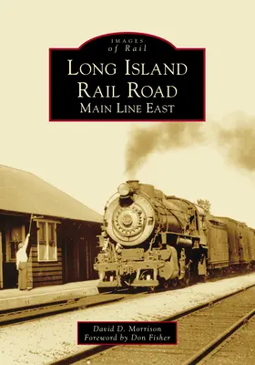 Ferrocarril de Long Island: Main Line Este - Long Island Rail Road: Main Line East