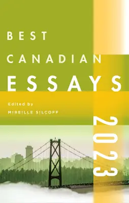 Los mejores ensayos canadienses 2023 - Best Canadian Essays 2023