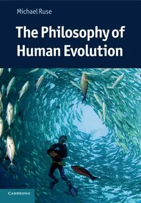 Filosofía de la evolución humana - The Philosophy of Human Evolution