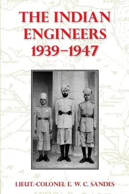 Los Ingenieros Indios, 1939-47 - The Indian Engineers, 1939-47