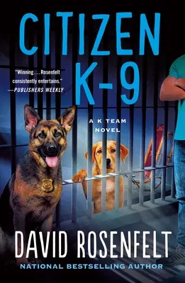 Ciudadano K-9: Una novela del Equipo K - Citizen K-9: A K Team Novel