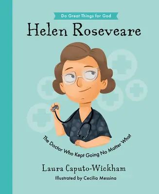 Helen Roseveare El doctor que seguía adelante a pesar de todo - Helen Roseveare: The Doctor Who Kept Going No Matter What