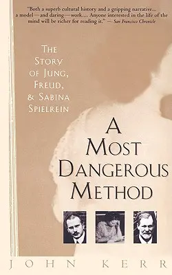 El método más peligroso: La historia de Jung, Freud y Sabina Spielrein - A Most Dangerous Method: The Story of Jung, Freud, and Sabina Spielrein