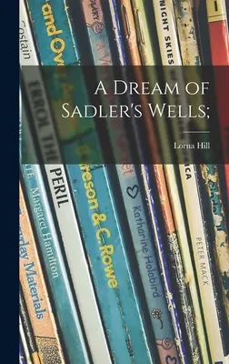 Un sueño de los Pozos de Sadler; - A Dream of Sadler's Wells;