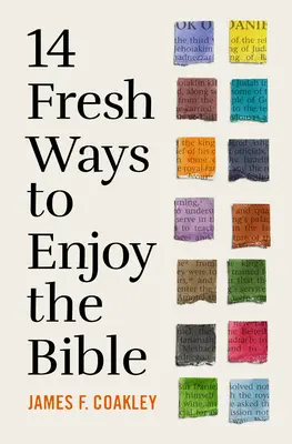 14 nuevas formas de disfrutar de la Biblia - 14 Fresh Ways to Enjoy the Bible