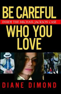 Cuidado a quién amas: el caso Michael Jackson por dentro - Be Careful Who You Love: Inside the Michael Jackson Case