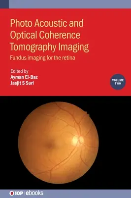 Imágenes fotoacústicas y de tomografía de coherencia óptica, Volumen 2 - Photo Acoustic and Optical Coherence Tomography Imaging, Volume 2