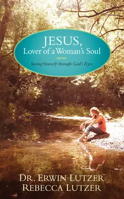 Jesús, amante del alma de la mujer - Jesus, Lover of a Woman's Soul