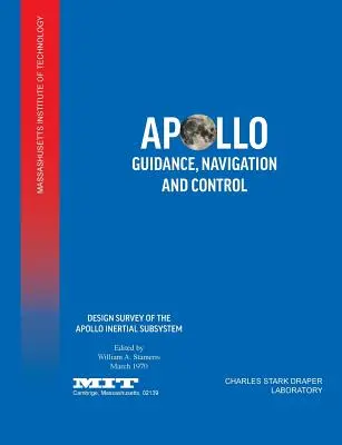 Guiado, navegación y control del Apolo: Estudio de diseño del subsistema inercial Apollo - Apollo Guidance, Navigation and Control: Design Survey of the Apollo Inertial Subsytem