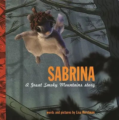 Sabrina: Una historia de las Grandes Montañas Humeantes - Sabrina: A Great Smoky Mountains Story