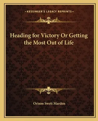 Rumbo a la victoria o sacar el máximo partido a la vida - Heading for Victory or Getting the Most Out of Life