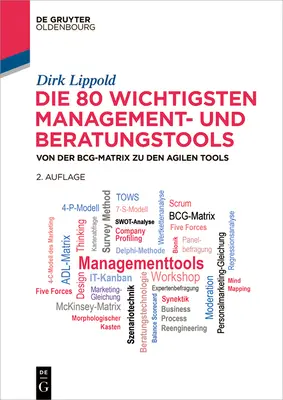 Las 80 herramientas de gestión y asesoramiento más importantes - Die 80 wichtigsten Management- und Beratungstools