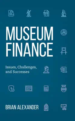 Financiación de museos: Cuestiones, retos y éxitos - Museum Finance: Issues, Challenges, and Successes