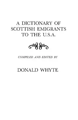 Diccionario de emigrantes escoceses a EE.UU. - Dictionary of Scottish Emigrants to the U. S. A.