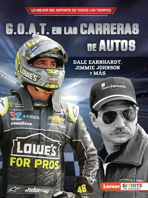 G.O.A.T. En Las Carreras de Autos (Auto Racing's G.O.A.T.): Dale Earnhardt, Jimmie Johnson Y Ms