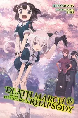 Death March to the Parallel World Rhapsody, Vol. 18 (Novela Ligera) - Death March to the Parallel World Rhapsody, Vol. 18 (Light Novel)