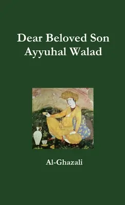 Querido hijo - Ayyuhal Walad - Dear Beloved Son - Ayyuhal Walad