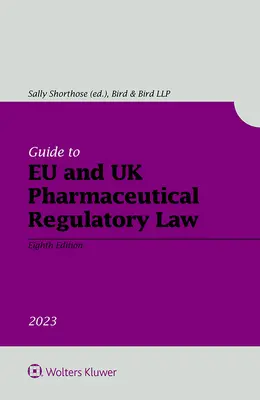 Guía de la legislación farmacéutica reguladora de la UE y el Reino Unido - Guide to EU and UK Pharmaceutical Regulatory Law