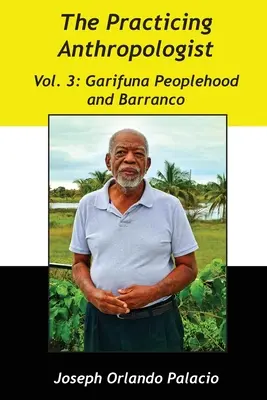 El Pueblo Garífuna y Barranco - Garifuna Peoplehood and Barranco