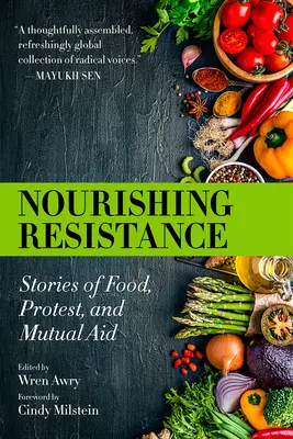 Nutrir la resistencia: Historias de comida, protesta y ayuda mutua - Nourishing Resistance: Stories of Food, Protest, and Mutual Aid