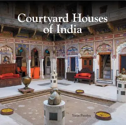 Casas con patio de la India - Courtyard Houses of India