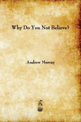 ¿Por qué no crees? - Why Do You Not Believe?