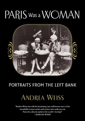 París era una mujer: Retratos de la orilla izquierda - Paris Was a Woman: Portraits from the Left Bank