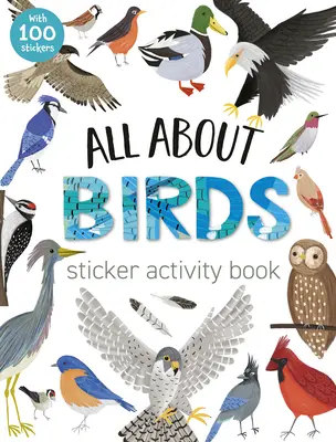 Todo sobre los pájaros Libro de actividades de pegatinas - All about Birds Sticker Activity Book