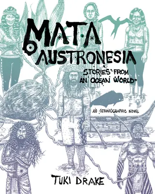 Mata Austronesia: Historias de un mundo oceánico - Mata Austronesia: Stories from an Ocean World