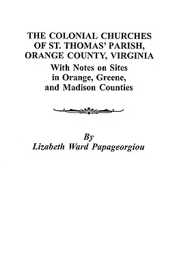 Iglesias coloniales de la parroquia de Santo Tomás, condado de Orange, Virginia - Colonial Churches of St. Thomas' Parish, Orange County, Virginia