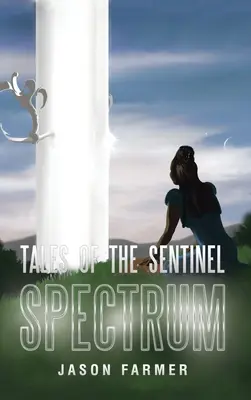 Cuentos del centinela: Spectrum - Tales of the Sentinel: Spectrum