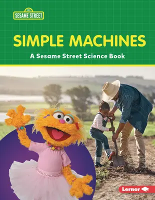 Máquinas simples: Un libro de ciencias de Sesame Street (R) - Simple Machines: A Sesame Street (R) Science Book