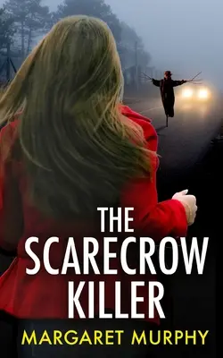 THE SCARECROW KILLER, un thriller policiaco irresistible y lleno de giros. - THE SCARECROW KILLER an unputdownable crime thriller full of twists
