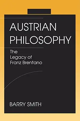 Filosofía austriaca: El legado de Franz Brentano - Austrian Philosophy: The Legacy of Franz Brentano