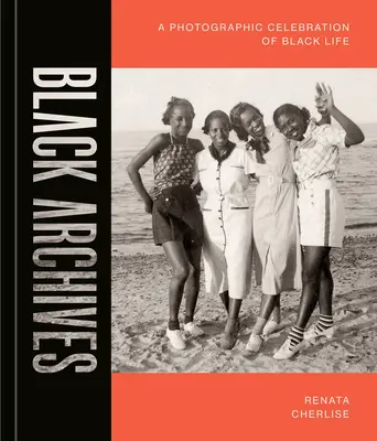 Archivos negros: Una celebración fotográfica de la vida negra - Black Archives: A Photographic Celebration of Black Life